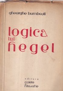 Gheorghe Bumbesti - Logica lui Hegel (1944)