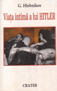 Gheorghi Hlebnikov - Viata intima a lui Hitler (1997)