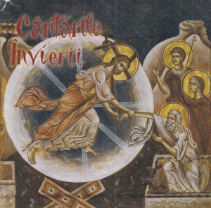 Grupul Psaltic „Sfantul Nicolae” - Cantarile Invierii