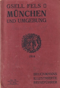 Gsell Fels - Munchen und umgebung. Bruckmanns illustrierte reisefuhrer (1914)