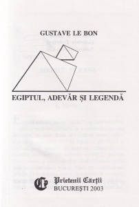 Gustave Le Bon - Egiptul, adevar si legenda - Img 2