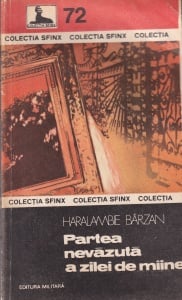 Haralambie Barzan - Partea nevazuta a zilei de maine