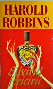 Harold Robbins - Elixirul fericirii