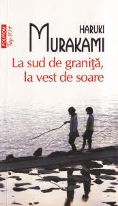 Haruki Murakami - La sud de granita, la vest de soare