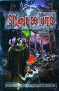 Hector Malot - Singur pe lume (2010)