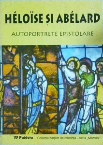 Heloise si Abelard - Autoportrete epistolare