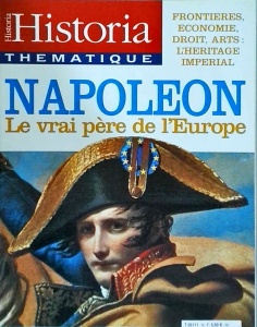 Historia thematique, 78 / juillet-aout 2002. Napoleon. Le vrai pere de l' Europe
