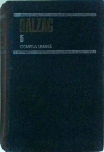 Honore De Balzac - Comedia umana, volumul 5
