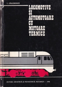 I. Zaganescu - Locomotive si automotoare cu motoare termice