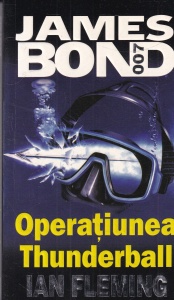 Ian Fleming - James Bond 007: Operatiunea Thunderball