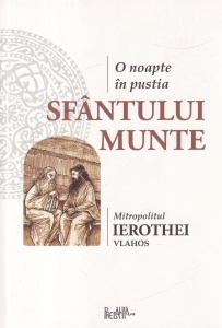 Ierothei Vlahos - O noapte in pustia Sfantului Munte