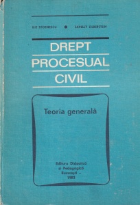Ilie Stoenescu - Drept procesual civil. Teoria generala