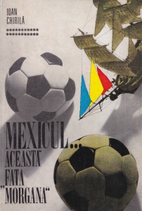Ioan Chirila - Mexicul... aceasta fata morgana