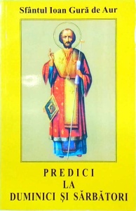 Ioan Gura de Aur - Predici la duminici si sarbatori