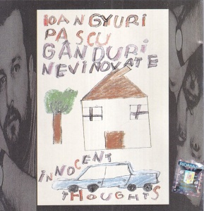 Ioan Gyuri Pascu – Ganduri nevinovate