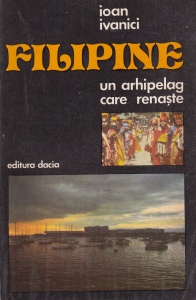 Ioan Ivanici - Filipine, un arhipelag care renaste