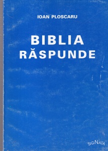 Ioan Ploscaru - Biblia raspunde