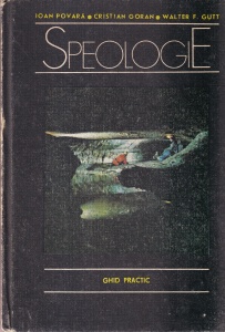 Ioan Povara, Cristian Goran, Walter F. Gutt - Speologie. Ghid practic