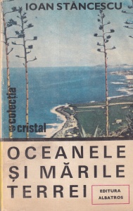 Ioan Stancescu - Oceanele si marile Terrei