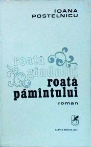 Ioana Postelnicu - Roata gandului, roata pamantului