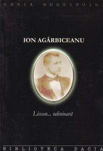 Ion Agarbiceanu - Licean... odinioara