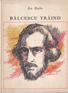 Ion Barbu - Balcescu traind. Cu ilustratii de Val. Munteanu