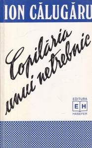Ion Calugaru - Copilaria unui netrebnic