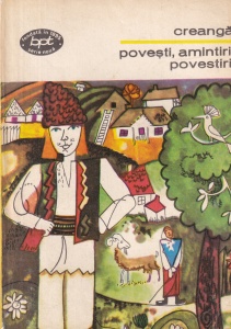 Ion Creanga - Povesti, amintiri, povestiri