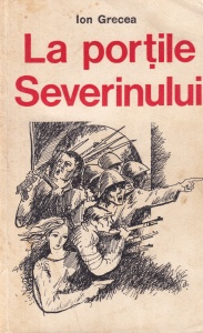 Ion Grecea - La portile Severinului