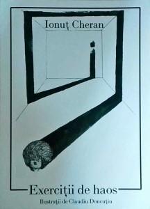 Ionut Cheran - Exercitii de haos