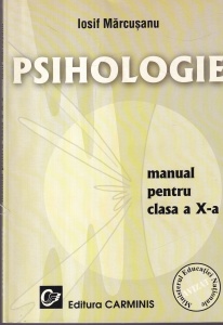 Iosif Marcusanu - Psihologie. Manual pentru clasa a X-a
