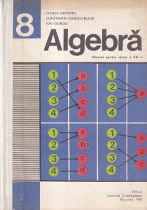 Ivanca Olivotto, Constantin Ionescu-Bujor, Ion Giurgiu - Algebra. Manual pentru clasa a VIII-a