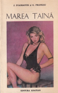 J. D'Agraives, G. Frankau - Marea Taina