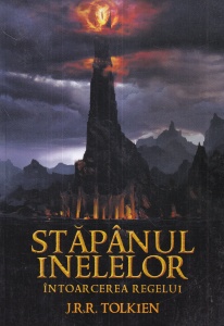 J.R.R. Tolkien - Stapanul inelelor, volumul 3: Intoarcerea regelui