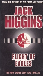 Jack Higgins - Flight of Eagles