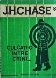 James Hadley Chase - Culcati-o intre crini