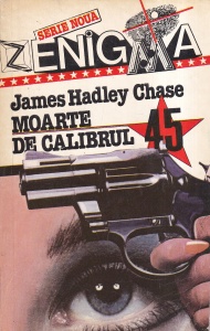 James Hadley Chase - Moarte de calibrul 45