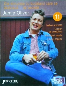 Jamie Oliver - Zile minunate cu bucatarul ..., volumul 11. Ierburi aromate. Gustari de consolare. Mancaruri rapide. Clubul copiilor