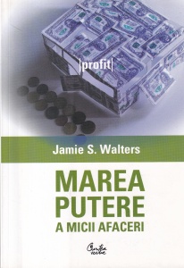 Jamie S. Walters - Marea putere a micii afaceri
