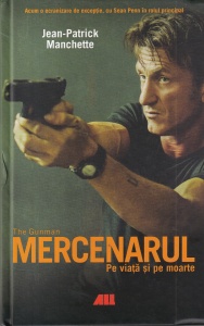 Jean Patrick Manchette - Mercenarul. Pe viata si pe moarte