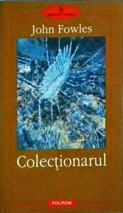 John Fowles - Colectionarul (2002)