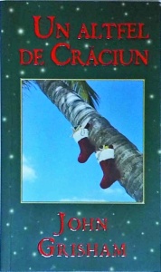 John Grisham - Un altfel de craciun