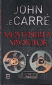 John Le Carre - Mostenirea spionilor