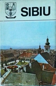 Judetele patriei. Sibiu. Monografie