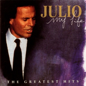 Julio – My Life. The Greatest Hits (2 CD)