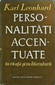 Karl Leonhard - Personalitati accentuate in viata si in literatura