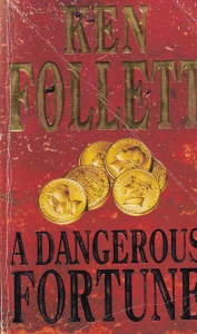 Ken Follett - A Dangerous Fortune (1994)