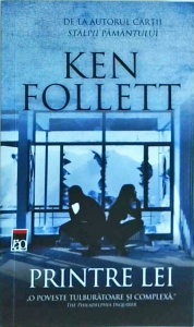 Ken Follett - Printre lei