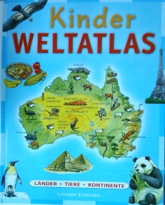 Kinder Weltatlas. Lander, tiere, kontinente