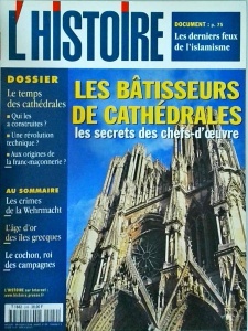 L'Histoire, 249 / decembre 2000. Les Batisseurs de Cathedrales. Les secrets des chefs-d'oeuvre